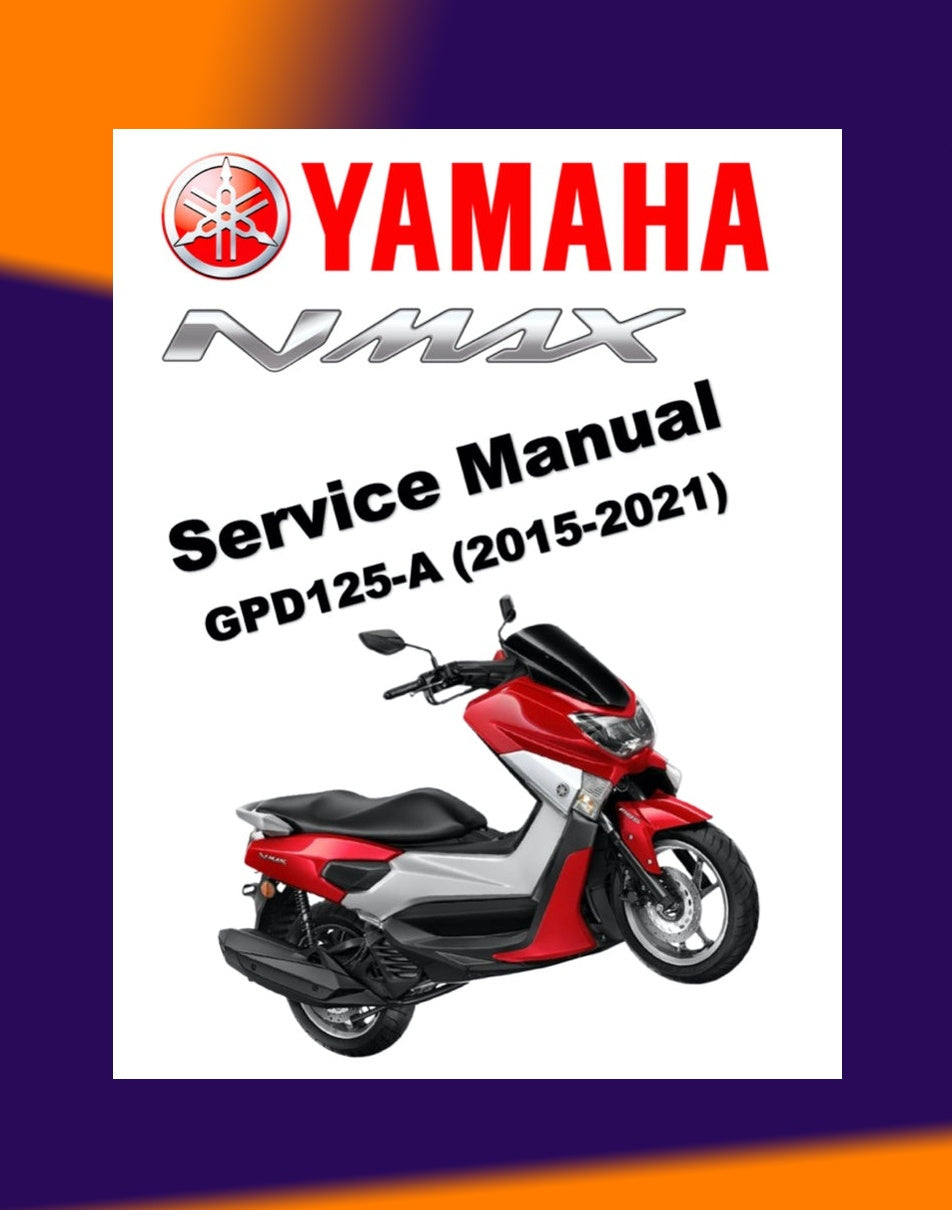 N-MAX Yamaha NMAX GPD125 2015-2021 Full Manual Set – Repair & Maintenance Manual and User Handbook